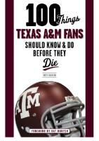 100 Things Texas A&M Fans Should Know & Do Before They Die
 9781623683511, 9781600788390