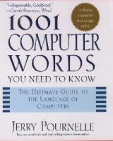 1001 Computer Words You Need to Know
 9780199769919, 9780195167757