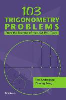 103 Trigonometry Problems: From the Training of the USA IMO Team [Paperback ed.]
 0817643346, 9780817643348