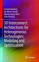3D Interconnect Architectures for Heterogeneous Technologies: Modeling and Optimization [1st ed. 2022]
 9783030982287, 9783030982294, 3030982289