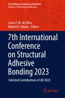 7th International Conference on Structural Adhesive Bonding 2023: Selected Contributions of AB 2023 (Proceedings in Engineering Mechanics)
 3031483626, 9783031483622