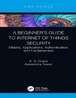 A Beginner's Guide to Internet of Things Security: Attacks, Applications, Authentication, and Fundamentals
 9780367430696, 036743069X