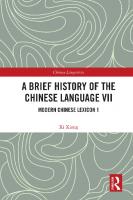 A Brief History of the Chinese Language VII: Modern Chinese Lexicon 1 [1 ed.]
 9781003365587