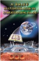 A Brief Illustrated Guide to Understanding Islam
 9960340112, 9789960340111