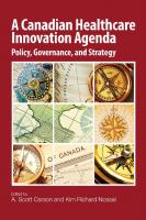 A Canadian Healthcare Innovation Agenda: Policy, Governance, and Strategy
 9781553395317