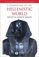 A Companion to the Hellenistic World
 0631225374, 9780631225379