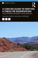 A Concise Guide To Writing A Thesis Or Dissertation: Educational Research And Beyond [Hardcover ed.]
 036717457X,  9780367174576