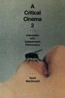 A Critical Cinema 2: Interviews with Independent Filmmakers [Reprint 2019 ed.]
 9780520912861
