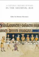 A Cultural History of Food in the Medieval Age (The Cultural Histories Series, 2)
 9780857850249, 9781847883551, 9781474269919, 9781474270755, 9781350995765, 0857850245