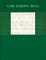 A Dictionary of Selected Synonyms in ihe Principal Indo-european Languages: A Contribution to the History of Ideas [1 ed.]
 0226079376