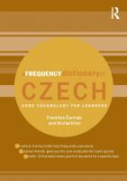 A Frequency Dictionary of Czech: Core Vocabulary for Learners
 2010020526, 9780415576611, 9780415576628, 9780415576635