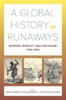 A Global History of Runaways: Workers, Mobility, and Capitalism, 1600–1850
 9780520973060