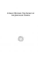 A Great Mystery: The Secret of the Jerusalem Temple: The Embracing Cherubim and At-One-Ment with the Divine
 9781463214432