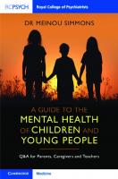 A Guide to the Mental Health of Children and Young People
 9781911623915, 9781911623908, 1911623915