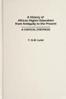 A History of African Higher Education from Antiquity to the Present: A Critical Synthesis
 0313320616, 9780313320613