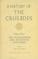 A history of the crusades Vol. 3 - The Fourteenth and Fifteenth Centuries
 9780299048440, 0299048446
