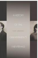 A History of the Grandparents I Never Had
 9780804799386