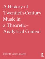 A History of Twentieth-century Music in a Theoretic-analytical Context
 0415881870, 9780415881876
