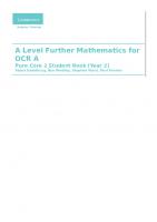 A Level Further Mathematics for OCR A Pure Core Student Book 2 (Year 2) (AS/A Level Further Mathematics OCR) [Student ed.]
 1316644391, 9781316644393, 9781316644249, 9781316644461, 9781316644454