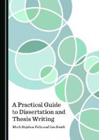 A Practical Guide To Dissertation And Thesis Writing [1st Edition]
 1527536815, 9781527536814, 1527538761, 9781527538764