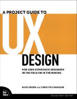 A project guide to UX design: for user experience designers in the field or in the making [2. ed]
 9780321607379, 0321607376, 9780321815385, 0321815386