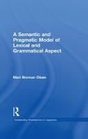 A Semantic and Pragmatic Model of Lexical and Grammatical Aspect [1 ed.]
 0815328494, 9780815328490