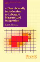 A User-friendly Introduction to Lebesgue Measure and Integration
 1470421992, 978-1-4704-2199-1