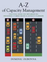 A-Z of Capacity Management: Practical Guide for Implementing Enterprise IT Monitoring & Capacity Planning
 1634927575, 9781634927574