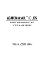 Academia: All the Lies - What Went Wrong in the University Model and What Will Come in its Place
 9798671687248