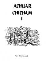 Achuar chicham 1: papi unuimiarmi. Lectura 1 en achuar (Shibaro/ Chicham)