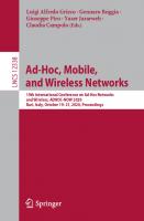 Ad-Hoc, Mobile, and Wireless Networks: 19th International Conference on Ad-Hoc Networks and Wireless, ADHOC-NOW 2020, Bari, Italy, October 19–21, 2020, Proceedings [1st ed.]
 9783030617455, 9783030617462
