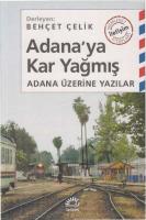 Adana'da Kar Yağmış: Adana Üzerine Yazılar [6 ed.]
 9789750504228
