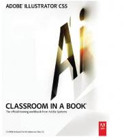 Adobe illustrator CS5 classroom in a book: the official training workbook from Adobe Systems
 0321713044, 9780321701787, 032170178X, 9780321713049