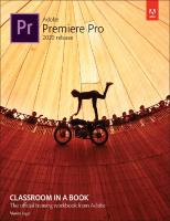 Adobe Premiere Pro CC Classroom In A Book (2020 Release) [2020 ed.]