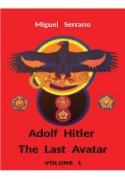 Adolf Hitler: The Last Avatar (Volume 1)