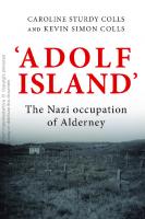 'Adolf Island': The Nazi occupation of Alderney
 9781526149077