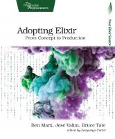 Adopting Elixir
 1680502522, 9781680502527