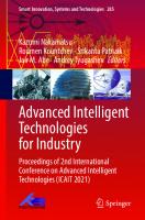 Advanced Intelligent Technologies for Industry: Proceedings of 2nd International Conference on Advanced Intelligent Technologies (ICAIT 2021) (Smart Innovation, Systems and Technologies, 285) [1st ed. 2022]
 9811697345, 9789811697340