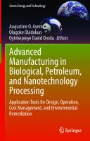 Advanced Manufacturing in Biological, Petroleum, and Nanotechnology Processing: Application Tools for Design, Operation, Cost Management, and Environmental Remediation (Green Energy and Technology) [1st ed. 2022]
 3030958191, 9783030958190