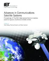 Advances in Communications Satellite Systems: Proceedings of the 36th International Communications Satellite Systems Conference (ICSSC-2018)
 1785619616, 9781785619618