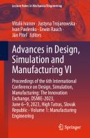 Advances in Design, Simulation and Manufacturing VI: Proceedings of the 6th International Conference on Design, Simulation, Manufacturing: The ... (Lecture Notes in Mechanical Engineering)
 9783031327667, 3031327667