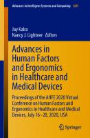 Advances in Human Factors and Ergonomics in Healthcare and Medical Devices: Proceedings of the AHFE 2020 Virtual Conference on Human Factors and Ergonomics in Healthcare and Medical Devices, July 16-20, 2020, USA [1st ed.]
 9783030508371, 9783030508388