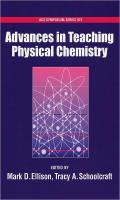 Advances in Teaching Physical Chemistry
 9780841239982, 9780841220980