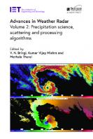 Advances in Weather Radar: Precipitation science, scattering and processing algorithms [2]
 1839536225, 9781839536229