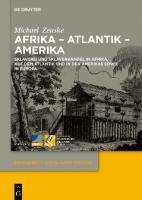 Afrika - Atlantik - Amerika: Sklaverei und Sklavenhandel in Afrika, auf dem Atlantik und in den Amerikas sowie in Europa
 3110787148, 9783110787146