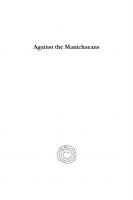 Against the Manichaeans: With the Letters of Pope Julius I and the Kata meros pistis of Gregory the Thaumaturge
 9781463225070