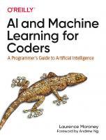 AI and Machine Learning for Coders: A Programmer's Guide to Artificial Intelligence [1 ed.]
 1492078190, 9781492078197