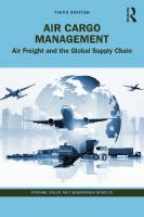 Air Cargo Management: Air Freight and the Global Supply Chain [3 ed.]
 036776489X, 9780367764890