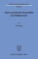 Aktiv psychische Kausalität im Deliktsrecht [1 ed.]
 9783428548477, 9783428148479