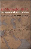 al-Muḥaddithāt: The Women Scholars in Islam [1 ed.]
 9780955454516, 9780955454530